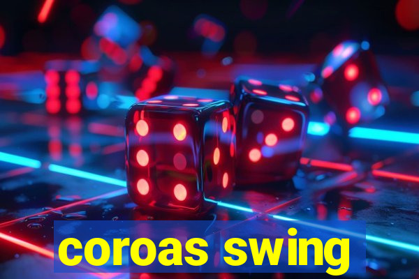 coroas swing